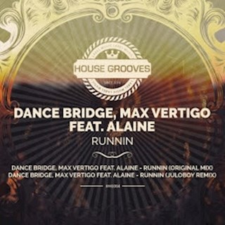 Runnin by Dance Bridge & Max Vertigo ft Alaine Download