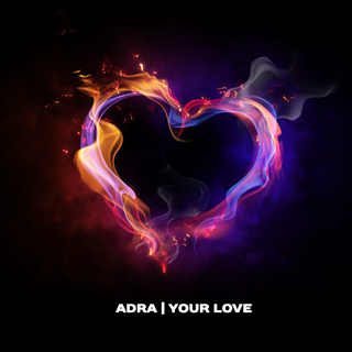 Your Love by Adra Download