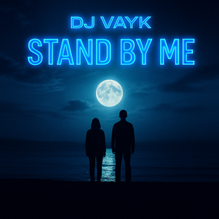 Stand By Me A Classic Reborn by DJ Vayk Download