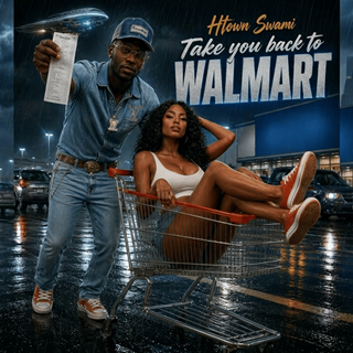 Take U Back To Walmart by Htown Swami Download