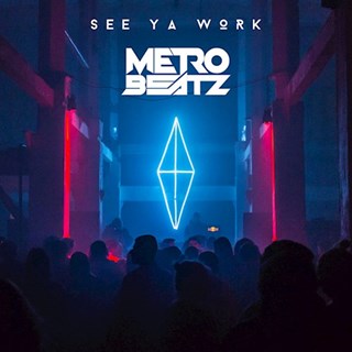 See Ya Work by Metro Beatz Download