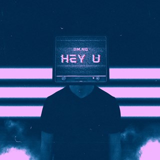 Hey U by Dm Nq Download