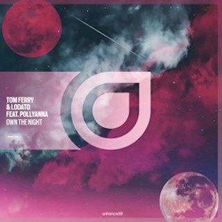 Own The Night by Tom Ferry & Lodato ft Pollyanna Download