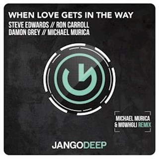 When Loves Gets In The Way by Steve Edwards, Ron Carroll, Damon Grey & Michael Murica Download