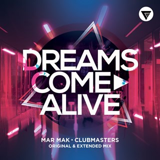 Dreams Come Alive by Mar Mak, Clubmasters Download