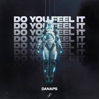 Do You Feel It by Danaps Download