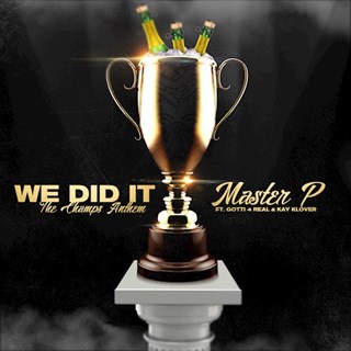 We Did It by Master P ft Gotti 4 Real & K Klover Download