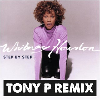 Step By Step Tony P Remix by Whitney Houston Download