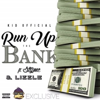 Run Up The Bank by Styme X Kid Official ft Lizzle Download