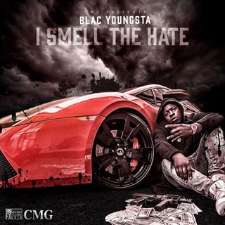 I Smell The Hate by Blac Youngsta Download