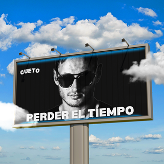 Perder El Tiempo by Cueto Download
