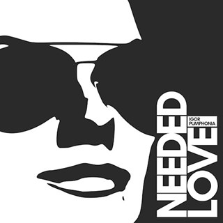 Needed Love by Igor Pumphonia Download
