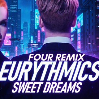 Sweet Dreams Four Remix by Four Download