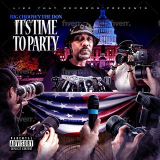 Its Time To Party by Big Choowy The Don Download