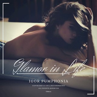 Glamor In Life by Igor Pumphonia Download