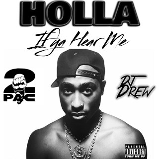 Holla If Ya Hear Me by Tupac Download