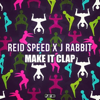 Make It Clap by Reid Speed X J Rabbit Download