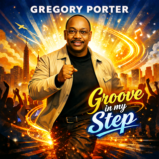 Groove In My Step by Gregory Porter Download
