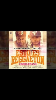 Esto Eh Reggeaton Doblepaso by DJ Kelvin ft Yako La Pauta Download