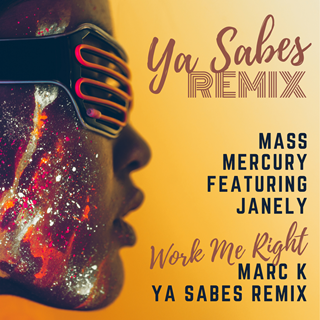 Work Me Right by Mass Mercury ft Janely & Marc K Download