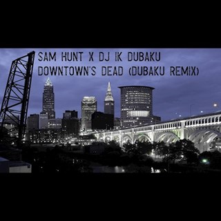 Downtowns Dead by Sam Hunt Download
