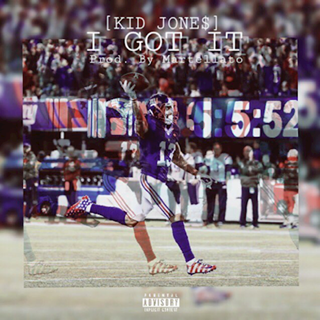 I Got It by Kid Jones Download
