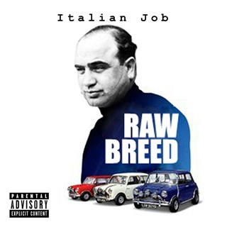Italian Job by Raw Breed Download