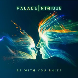 Be With You 2Nite by Palace Intrigue Download