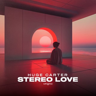Stereo Love by Huge Carter Download