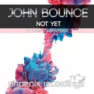 Not Yet by John Bounce Download