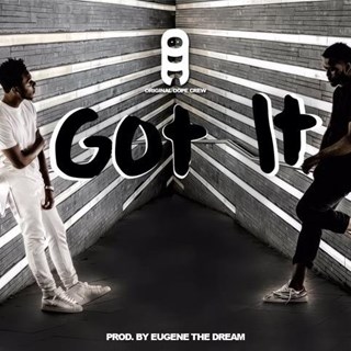 Got It by Original Dope Crew Download