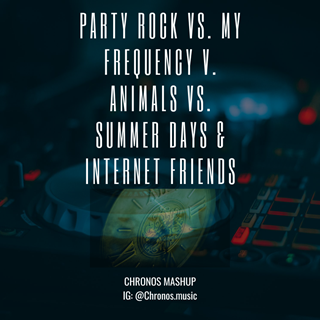 Party Rock vs My Frequency vs Animal Summer Days vs Internet Friends by LMFAO vs Tiesto vs Martin Garrix vs Knife Party Download