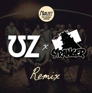 The World I Know by Nause, Uz & Stranger Download