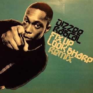 Fix Up Look Sharp by Dizzee Rascal Download