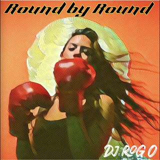 Round By Round by DJ Rog O Download