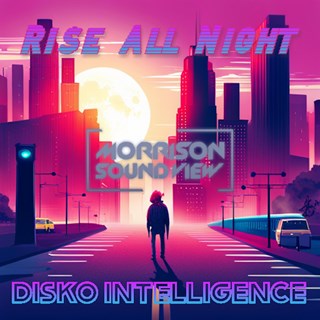 Rise All Night by Morrison Sound View Download