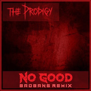 No Good by The Prodigy Download