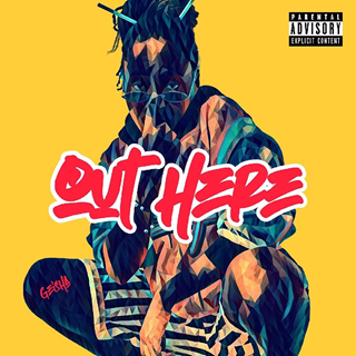 Out Here by Geisha Download