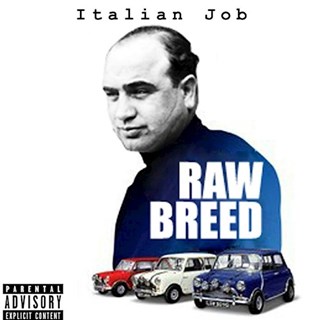 Italian Job by Raw Breed Download