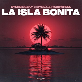 La Isla Bonita by Sterbinszky & Mynea & Rackwheel Download