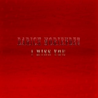 I Miss You by Darich Moriendez Download