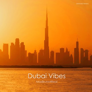 Dubai Vibes by Maxbruno4real Download