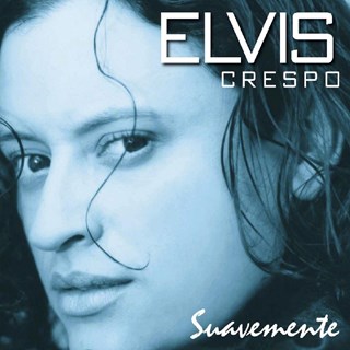 Suavemente by Elvis Crespo Download