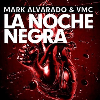 La Noche Negra by Mark Alvarado & VMC Download