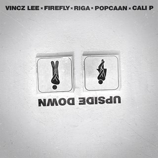 Upside Down by Vincz Lee ft Popcaan, Cali P, Firefly & Riga Download