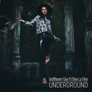 Underground by Indifferent Guy ft Ellen La Fère Download