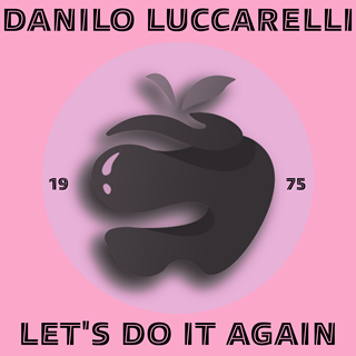 Lets Do It Again by Danilo Luccarelli Download