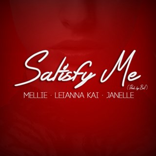 Satisfy Me by Leianna Kai ft Mellie & Janelle Download