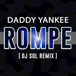 Rompe by Daddy Yankee Download
