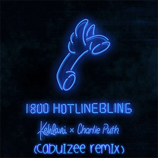 Hotline Bling by Kehlani X Charlie Puth Download